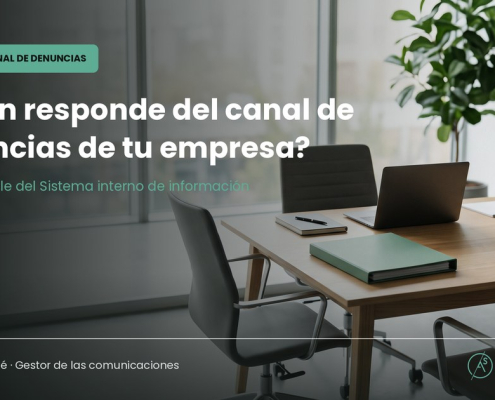 Responsable del Sistema interno de información: quién responde del canal de denuncias